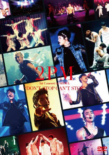 Amazon.co.jp: 2PM 1st Concert in SEOUL “DON'T STOP CAN'T STOP